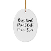 Seal Point Cat Mom Gifts from Friends - Best Seal Point Cat Mom Ever Oval Ornament for Christmas - Image 1